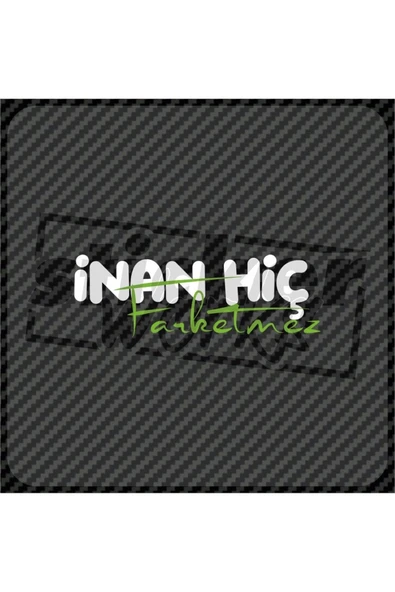 Inan Hiç Farketmez Sticker - 8
