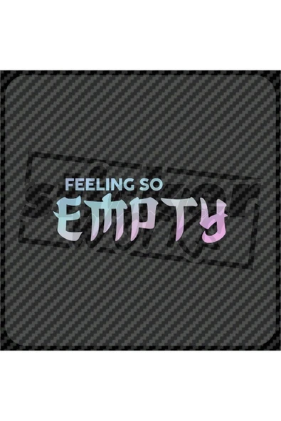 Feeling So Empty Sticker - Resim 10