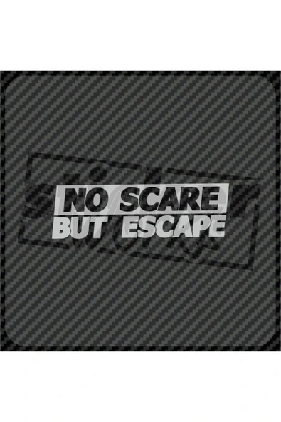 No Scare But Escape Sticker - Resim 3