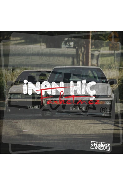Inan Hiç Farketmez Sticker - 1