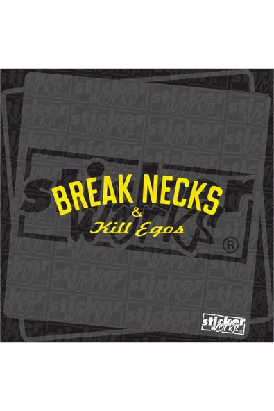 Break Necks Kill Egos Sticker - Resim 4