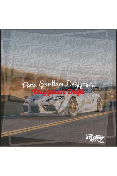 Para Şartları Değiştirir Duyguları Değil Sticker ürün görseli 1