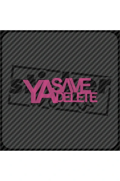Ya Save Ya Delete Sticker - 10