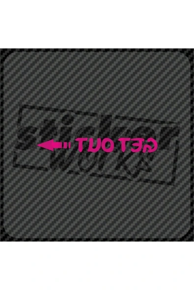 Get Out Ön Cam Sticker - Resim 11