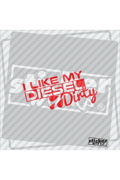 I Like My Diesel Dirty Sticker - 10
