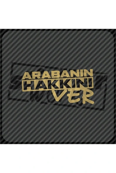 Arabanın Hakkını Ver Sticker - 10