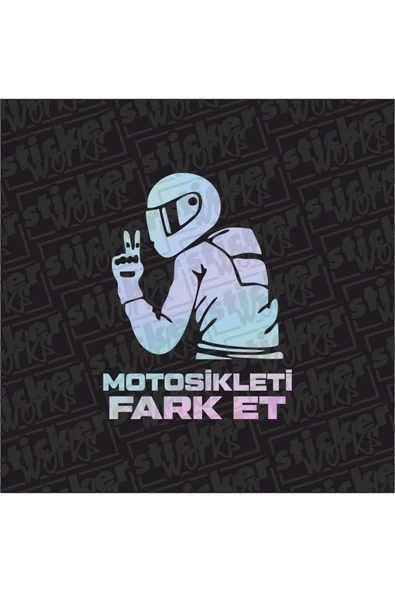 Motosikleti Fark Et Hologram Sticker