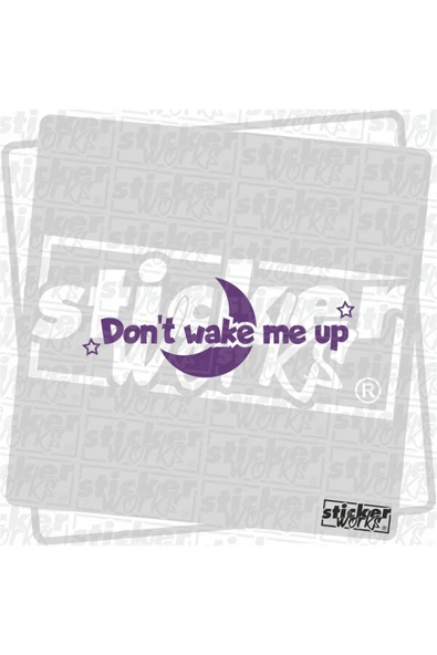 Don't Wake Me Up Sticker - Resim 10