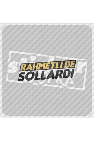 Rahmetlide Sollardı Sticker - Resim 10