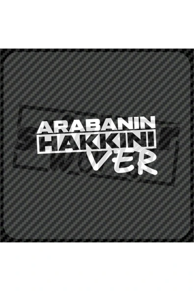Arabanın Hakkını Ver Sticker - 8