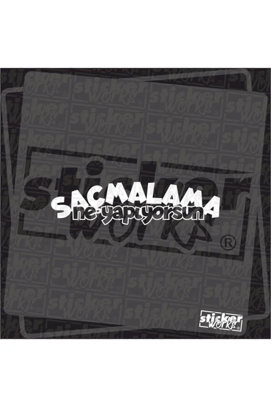 Saçmalama Ne Yapıyorsun Sticker - Resim 4