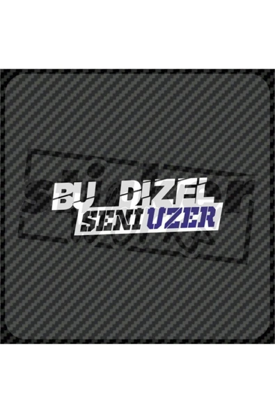 Bu Dizel Seni Üzer Sticker - 9