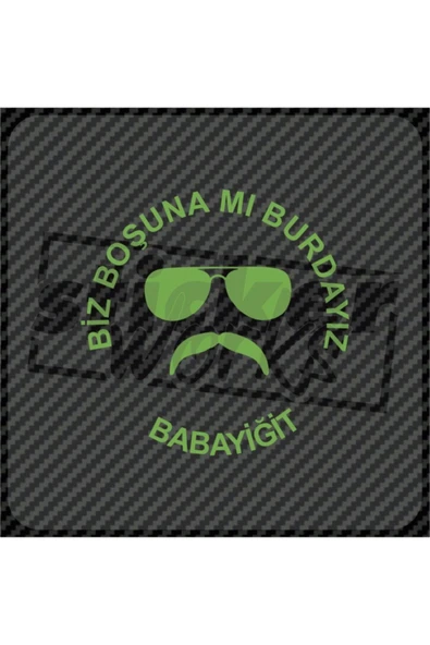 Biz Boşunamı Burdayız Sticker - 3