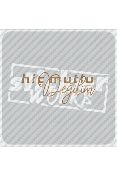 Hiç Mutlu Değilim Hologram Sticker - 7