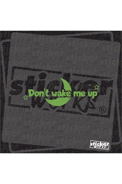 Don't Wake Me Up Sticker - Resim 4