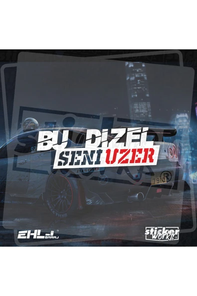 Bu Dizel Seni Üzer Sticker - 11