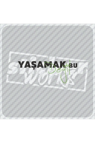 Yaşamak Değil Bu Sticker
