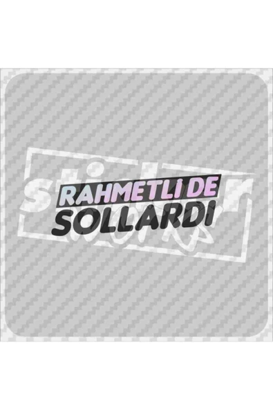 Rahmetlide Sollardı Sticker - Resim 6