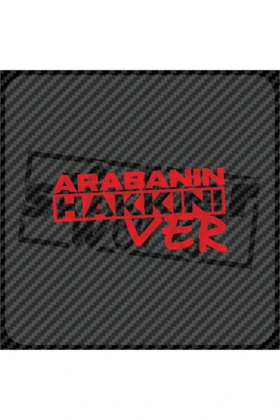 Arabanın Hakkını Ver Sticker - 2