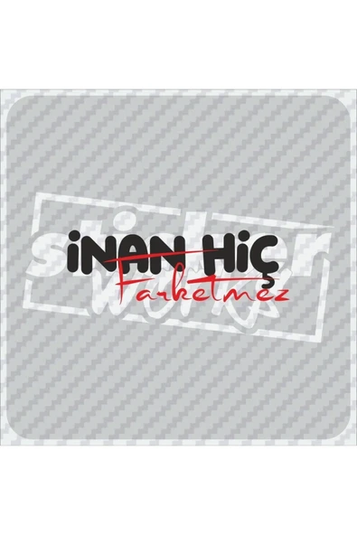 Inan Hiç Farketmez Sticker - 4