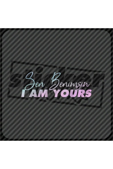 Sen Benimsin I Am Yours Hologram Sticker