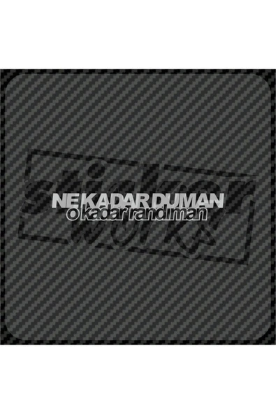 Ne Kadar Duman O Kadar Randıman Sticker