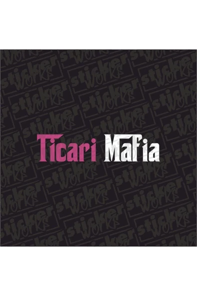 Ticari Mafia Sticker