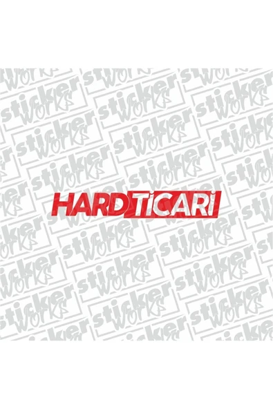 Hard Ticari Sticker