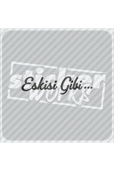 Eskisi Gibi Sticker ürün görseli 1
