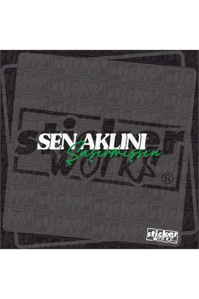 Sen Aklını Şaşırmışsın Sticker - Beyaz Yeşil ürün görseli 1