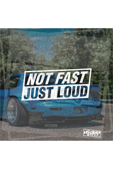 Not Fast Just Loud Sticker ürün görseli 1