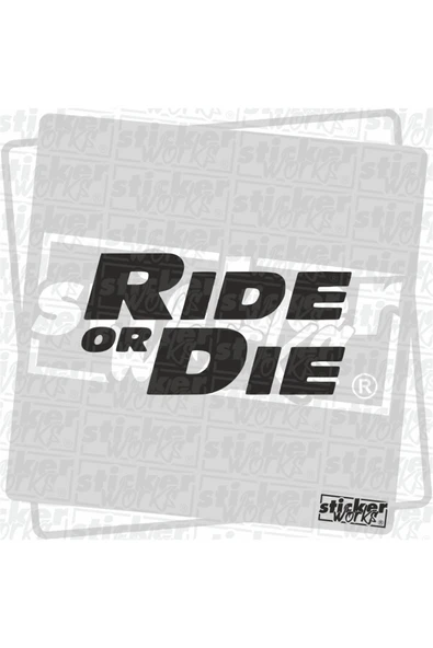 Ride Or Die Sticker