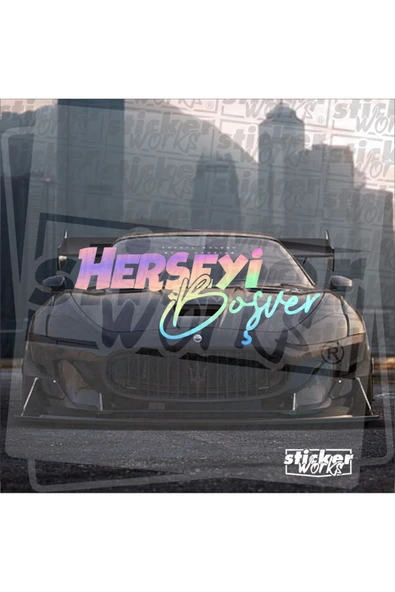 Herşeyi Boşver Sticker