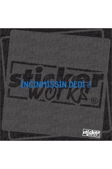 Incinmişsin Dedi Sticker ürün görseli 1