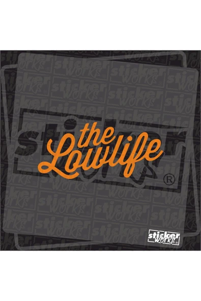 The Lowlife Sticker