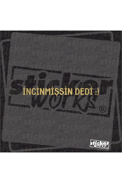 Incinmişsin Dedi Sticker ürün görseli 1