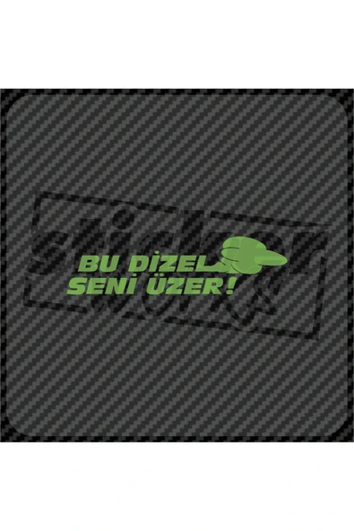 Bu Dizel Seni Üzer Sticker
