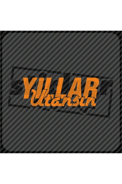 Yıllar Utansın Sticker ürün görseli 1