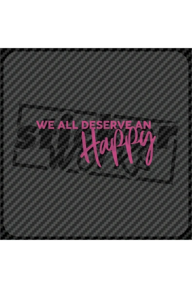 We All Deverse An Happy Sticker