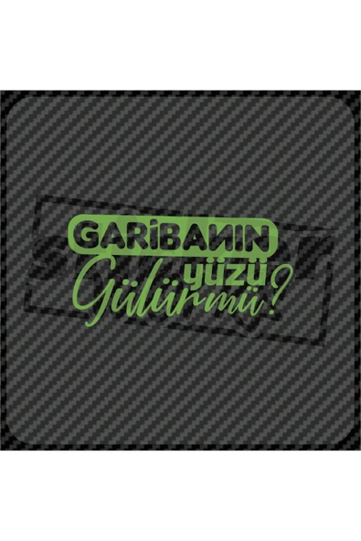 Garibanın Yüzü Gülürmü Sticker