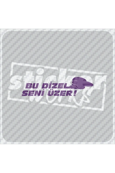 Bu Dizel Seni Üzer Sticker