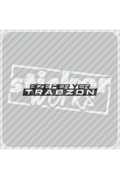 Bize Her Yer Trabzon Sticker ürün görseli 1