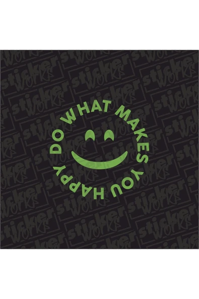 Do What Makes You Happy Stickker