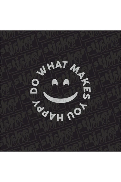 Do What Makes You Happy Stickker