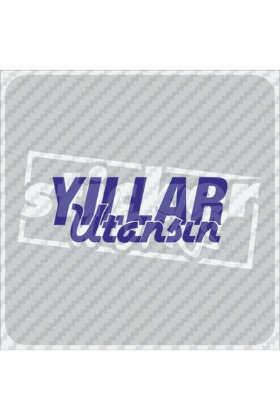 Yıllar Utansın Sticker ürün görseli 1