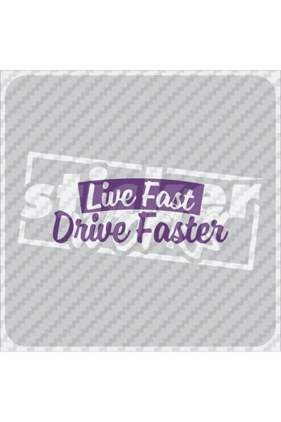 Live Fast Drive Faster Sticker