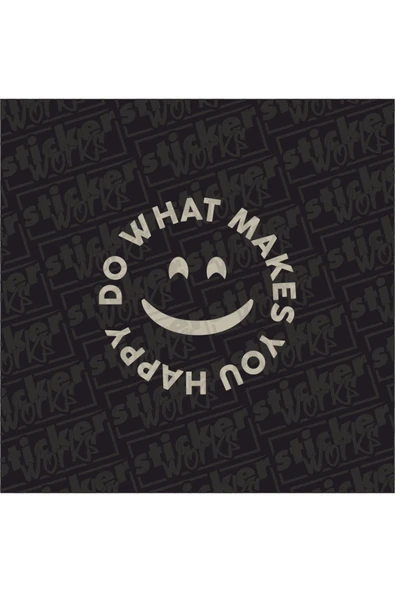 Do What Makes You Happy Stickker