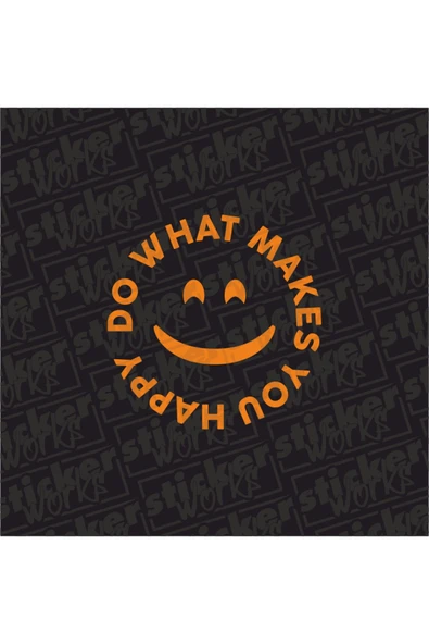 Do What Makes You Happy Stickker
