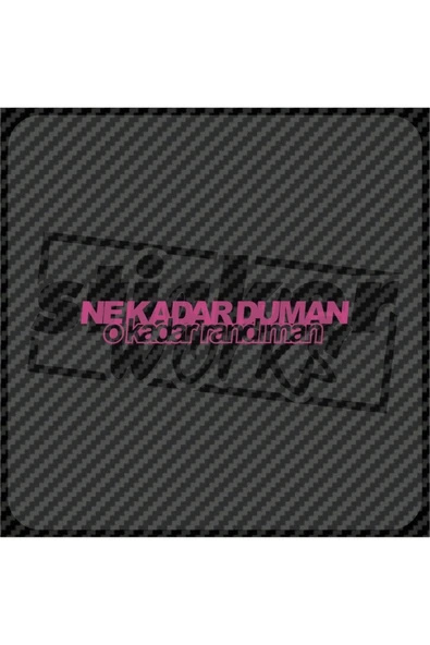 Ne Kadar Duman O Kadar Randıman Sticker