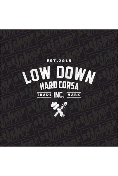 Low Down Hard Corsa Arka Cam Sticker